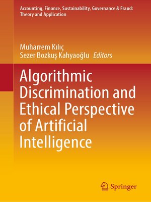 cover image of Algorithmic Discrimination and Ethical Perspective of Artificial Intelligence